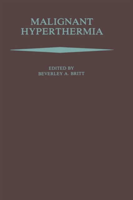 Cover for Beverley a Britt · Malignant Hyperthermia (Hardcover bog) [1987 edition] (1987)