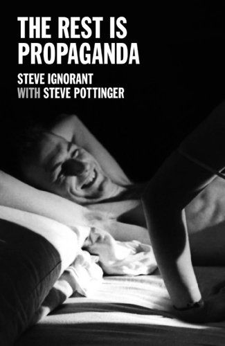 Cover for Steve Ignorant · Rest is Propaganda (Book) (2011)