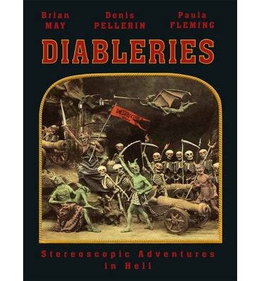 Diableries - Brian May - Kirjat - The London Stereoscopic Company - 9780957424609 - maanantai 3. maaliskuuta 2014