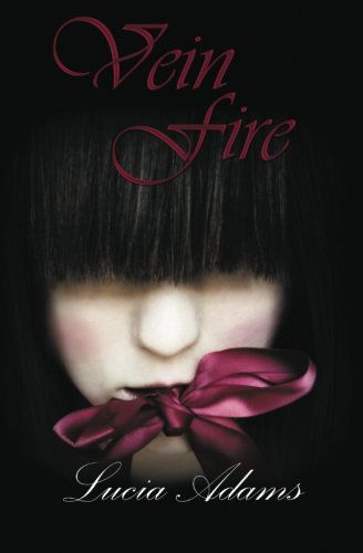 Cover for Lucia Adams · Vein Fire (Paperback Bog) (2012)