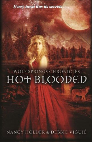 Cover for Debbie Viguié · Hot Blooded (Wolf Springs Chronicles) (Volume 2) (Taschenbuch) (2012)