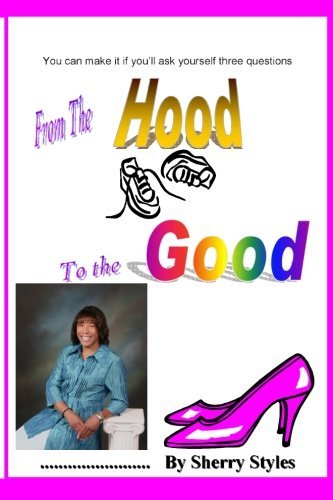 Cover for Sherry Styles · From the Hood to the Good (Paperback Book) (2014)