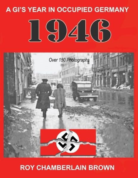 Cover for Roy Brown · 1946 - A Gi's Year in Occupied Germany (Paperback Book) (2019)