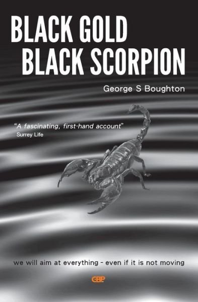 George S. Boughton · Black Gold - Black Scorpion (Paperback Book) (2015)