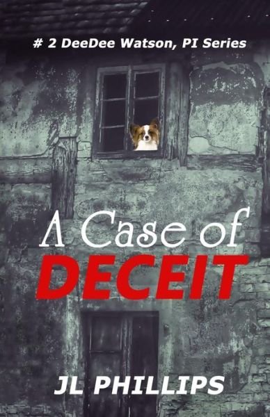 Cover for JL Phillips · A Case of Deceit (Pocketbok) (2015)
