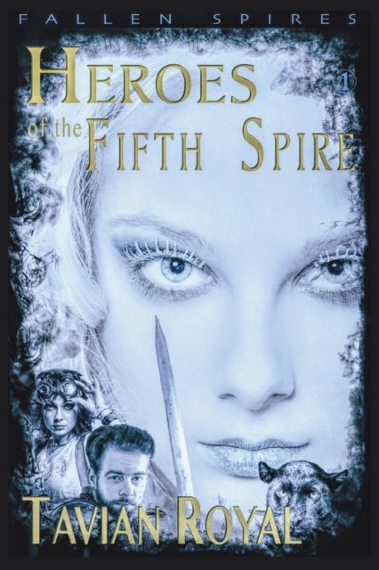 Cover for Tavian Royal · Heroes of the Fifth Spire (Paperback Bog) (2015)