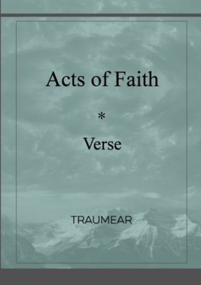 Cover for Traumear · Acts of Faith (Paperback Book) (2021)