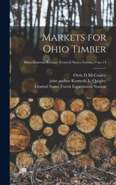 Cover for Orris D McCauley · Markets for Ohio Timber; no.14 (Hardcover bog) (2021)