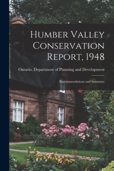 Cover for Ontario Department of Planning and D · Humber Valley Conservation Report, 1948 (Paperback Book) (2021)