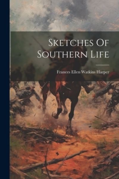 Cover for Frances Ellen Watkins Harper · Sketches of Southern Life (Bok) (2023)