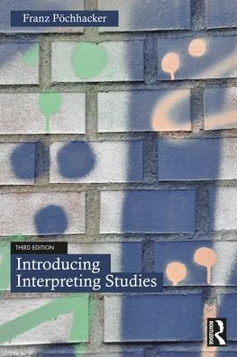 Cover for Pochhacker, Franz (University of Vienna, Austria) · Introducing Interpreting Studies (Taschenbuch) (2022)