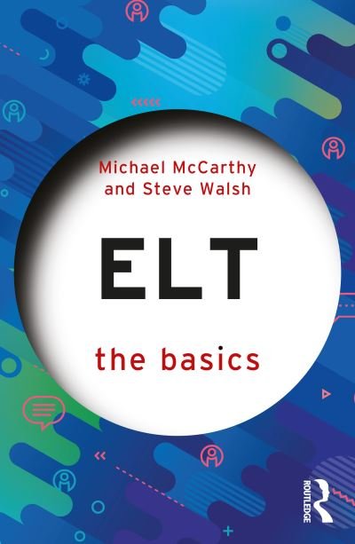 ELT: The Basics - The Basics - Michael McCarthy - Books - Taylor & Francis Ltd - 9781032395609 - October 20, 2023