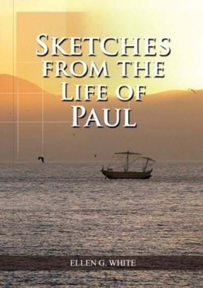 Cover for Ellen G White · Sketches from the Life of Paul (Taschenbuch) (2021)