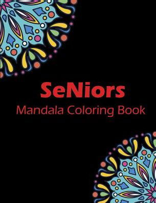 Cover for Rebecca Jones · Seniors Mandala coloring book : Easy Mandalas pattern for coloring. Adults Coloring Book for Beginners, Seniors and people with low vision (Paperback Book) (2019)