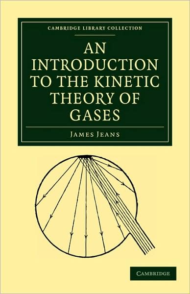 Cover for Sir James Jeans · An Introduction to the Kinetic Theory of Gases - Cambridge Library Collection - Physical Sciences (Paperback Book) (2009)