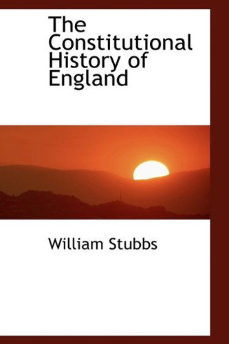 Cover for William Stubbs · The Constitutional History of England (Paperback Book) [Large Type edition] (2009)