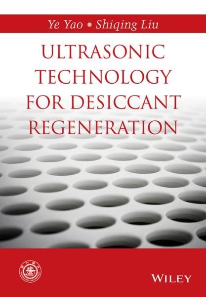 Cover for Ye Yao · Ultrasonic Technology for Desiccant Regeneration (Hardcover bog) (2014)
