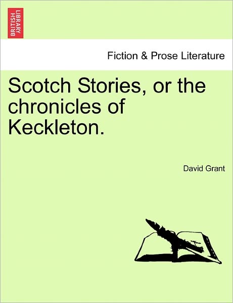 Cover for David Grant · Scotch Stories, or the Chronicles of Keckleton. (Pocketbok) (2011)