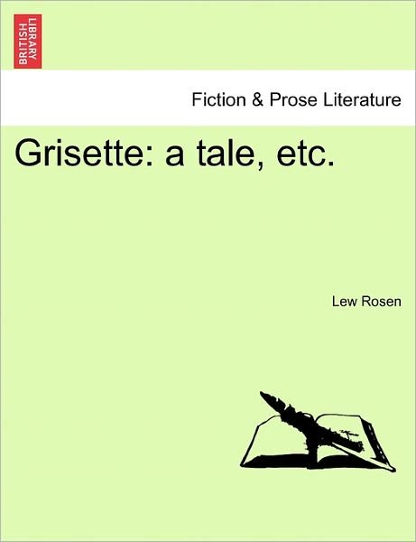 Cover for Lew Rosen · Grisette: a Tale, Etc. (Paperback Bog) (2011)