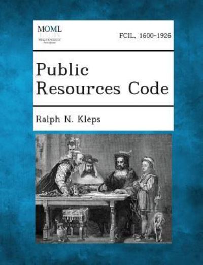 Cover for Ralph N Kleps · Public Resources Code (Paperback Bog) (2013)