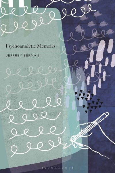 Cover for Berman, Jeffrey (University of Albany, USA) · Psychoanalytic Memoirs (Paperback Bog) (2024)