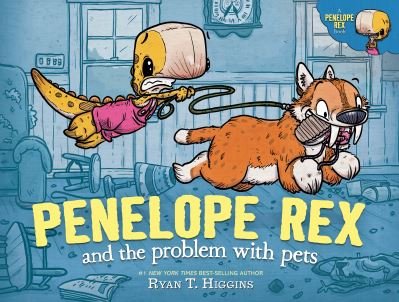 Cover for Ryan T. Higgins · Penelope Rex and the Problem with Pets - A Penelope Rex Book (Gebundenes Buch) (2024)