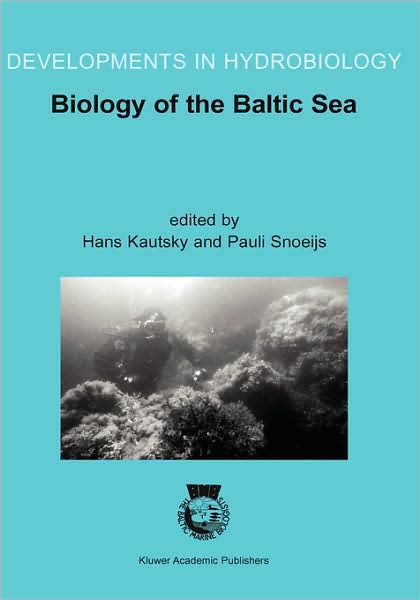 Cover for Baltic Marine Biologists · Biology of the Baltic Sea: Proceedings of the 17th BMB Symposium, 25-29 November 2001, Stockholm, Sweden - Developments in Hydrobiology (Hardcover Book) [2004 edition] (2004)