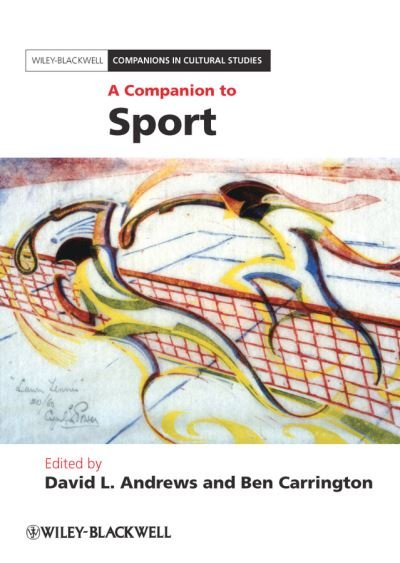 A Companion to Sport - Blackwell Companions in Cultural Studies - DL Andrews - Boeken - John Wiley and Sons Ltd - 9781405191609 - 30 augustus 2013