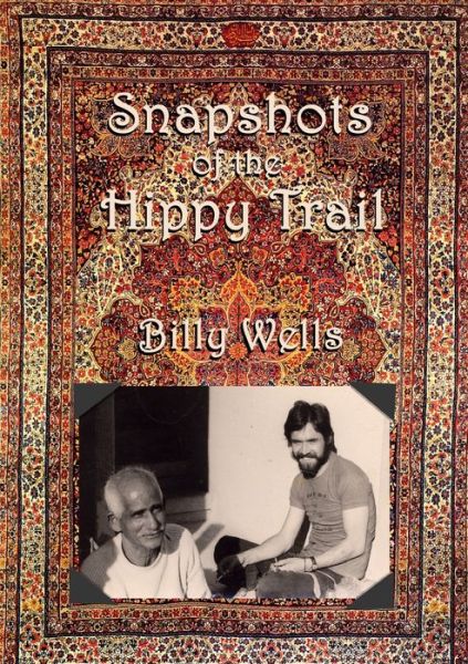 Cover for Billy Wells · Snapshots of the Hippy Trail (Book) (2008)