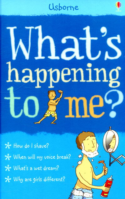 What's Happening to Me? (Boy) - What and Why - Alex Frith - Książki - Usborne Publishing Ltd - 9781409599609 - 1 listopada 2015