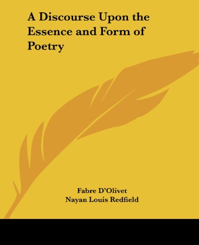 Cover for Fabre D'olivet · A Discourse Upon the Essence and Form of Poetry (Paperback Book) (2005)