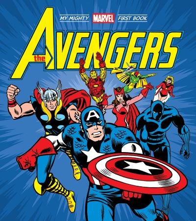 The Avengers: My Mighty Marvel First Book - A Mighty Marvel First Book - Marvel Entertainment - Books - Abrams - 9781419754609 - August 1, 2023