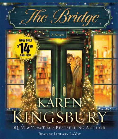 Cover for Karen Kingsbury · The Bridge: a Novel (Audiobook (CD)) [Unabridged edition] (2013)