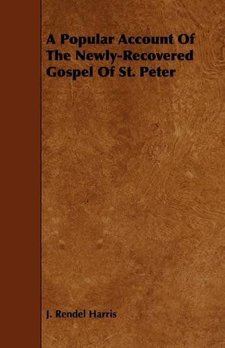 Cover for J. Rendel Harris · A Popular Account of the Newly-recovered Gospel of St. Peter (Paperback Book) (2009)