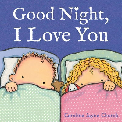 Cover for Caroline Jayne Church · Good Night, I Love You (Pocketbok) (2016)