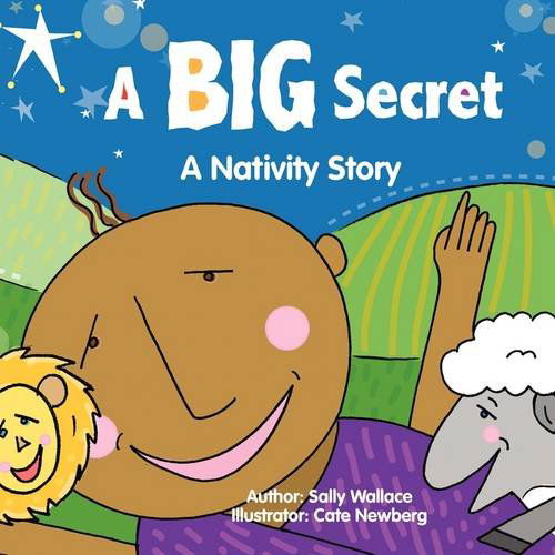 Cover for Sally Wallace · A Big Secret: a Nativity Story (Paperback Book) (2009)