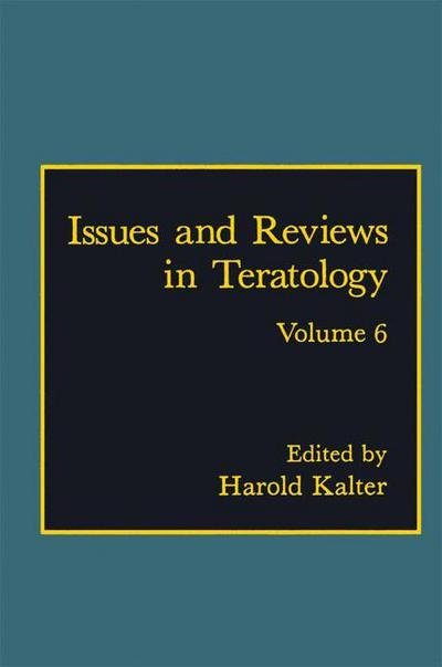 Cover for H Kalter · Issues and Reviews in Teratology: Volume 6 (Pocketbok) [Softcover reprint of the original 1st ed. 1993 edition] (2012)