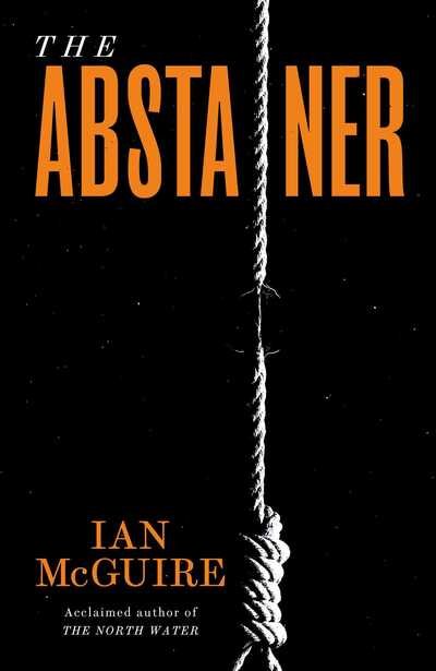 Cover for Ian McGuire · The Abstainer (Paperback Book) [Export / Airside edition] (2020)