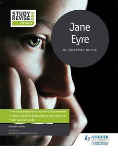 Study and Revise for GCSE: Jane Eyre - Michael Jones - Bøker - Hodder Education - 9781471853609 - 27. mai 2016