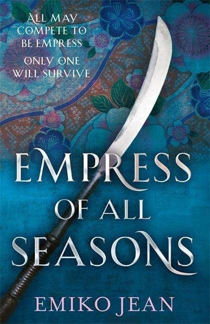 Cover for Emiko Jean · Empress of all Seasons (Taschenbuch) (2018)