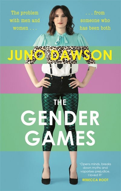 Cover for Juno Dawson · The Gender Games: The Problem With Men and Women, From Someone Who Has Been Both (Paperback Bog) (2018)