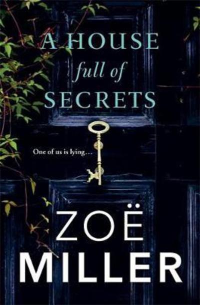 Cover for Zoe Miller · A House Full of Secrets: All she sees is the perfect man, but what is he hiding? (Paperback Book) (2018)