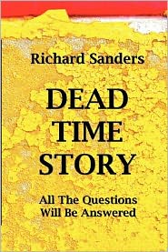 Cover for Richard Sanders · Dead Time Story (Paperback Book) (2012)