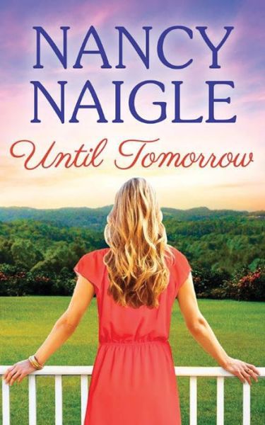 Cover for Nancy Naigle · Until Tomorrow - Boot Creek (Paperback Book) (2017)