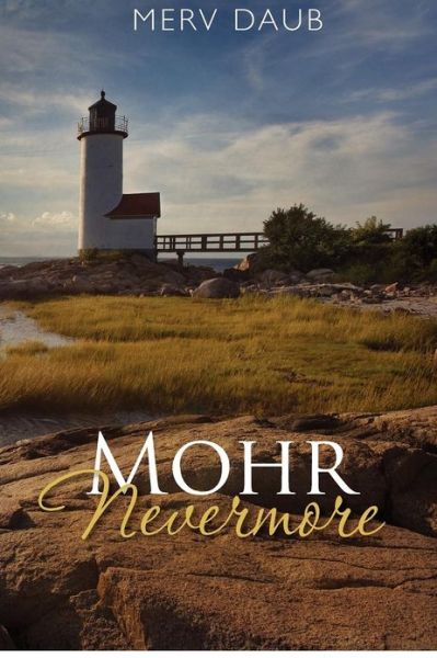 Mohr Nevermore - Merv Daub - Książki - Createspace - 9781478263609 - 13 listopada 2012