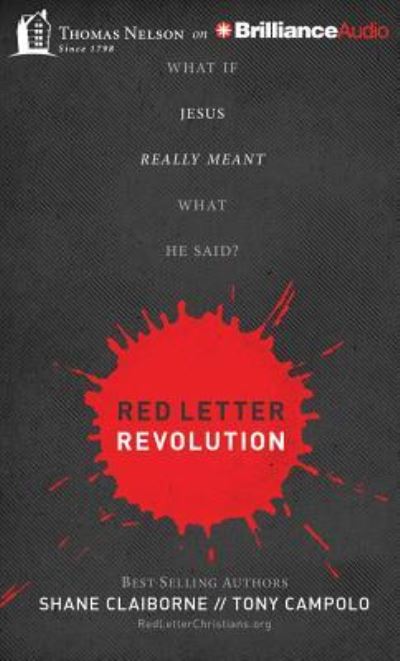 Red Letter Revolution What If Jesus Really Meant What He Said? - Shane Claiborne - Music - Thomas Nelson on Brilliance Audio - 9781480594609 - February 11, 2014