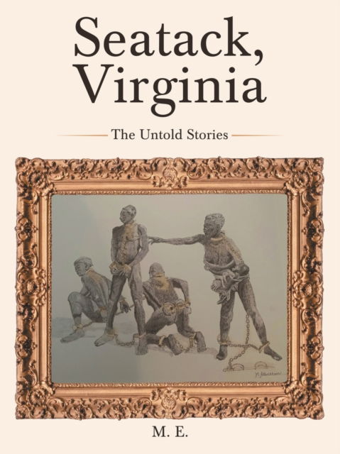 Cover for M. E. · Seatack, Virginia (Book) (2020)