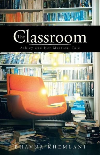 Cover for Bhavna Khemlani · The Classroom (Pocketbok) (2014)