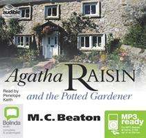 Cover for M.C. Beaton · Agatha Raisin and the Potted Gardener - Agatha Raisin (Audiobook (MP3)) [Unabridged edition] (2016)