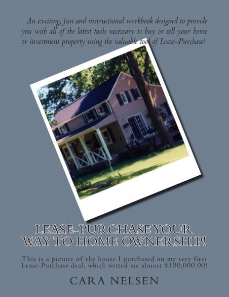 Cover for Cara Nelsen · Lease-purchase Your Way to Home Ownership! (Paperback Book) (2013)